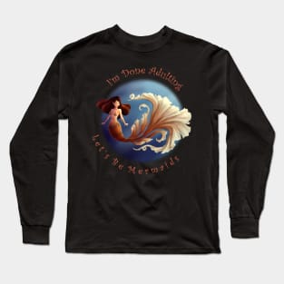 Let's Be Mermaid Long Sleeve T-Shirt